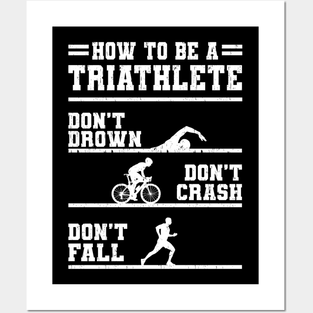 How To Be A Triathlete Gift Wall Art by Delightful Designs